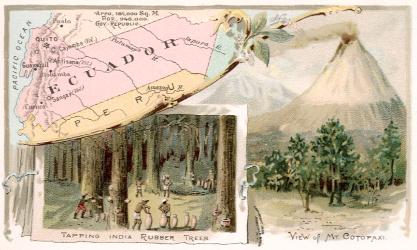 Ecuador map - Tapping India Rubber Trees; View of Mt. Cotopaxi