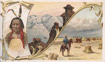 North Dakota - Bad Lands, Little Missouri; Sioux Chief; Dakota Farm